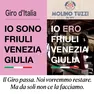 Il manifesto della maglia rosa e quello polemico “Io ero Friuli Venezia Giulia”