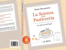 La copertina del libro di Dario Bressanini sulla pasticceria