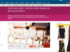 La pagina del quotidiano britannico Th Guardian che pubblica un articolo sui danni del prosecco ed elenca le ragioni per "evitare il Prosecco" partendo proprio dalla necessità di preservare il proprio sorriso. Parole che hanno indignato il portale italiano Londra Italia, secondo cui si tratta di una "fake news" promossa dalla lobby britannica della birra THE GUARDIAN.COM /ANSA+++ EDITORIAL USE ONLY- NO SALES NO ARCHIVE+++