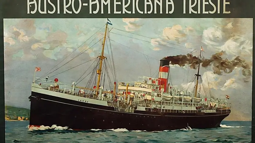 Immagine pubblicitaria di una nave della compagnia di navigazione Austro-Americana, che trasportava i migranti in cerca di una nuova vita da Trieste agli Stati Uniti