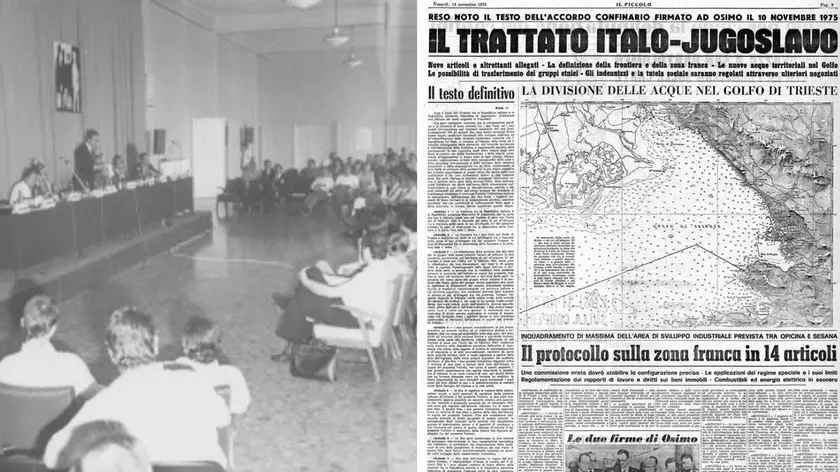 La Conferenza internazionale alla Stazione Marittima e la pagina del Piccolo del 14 novembre 1975 che illustra i contenuti del Trattato di Osimo